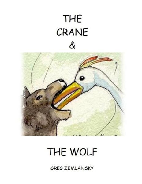 Cover for Greg Zemlansky · The Crane &amp; the Wolf (Paperback Book) (2020)