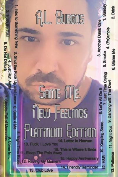 Cover for A L Burgos · Same Me, New Feelings (Pocketbok) [Platinum edition] (2020)