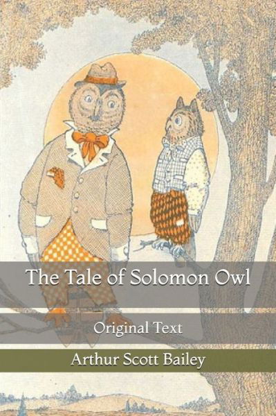 Cover for Arthur Scott Bailey · The Tale of Solomon Owl (Taschenbuch) (2021)