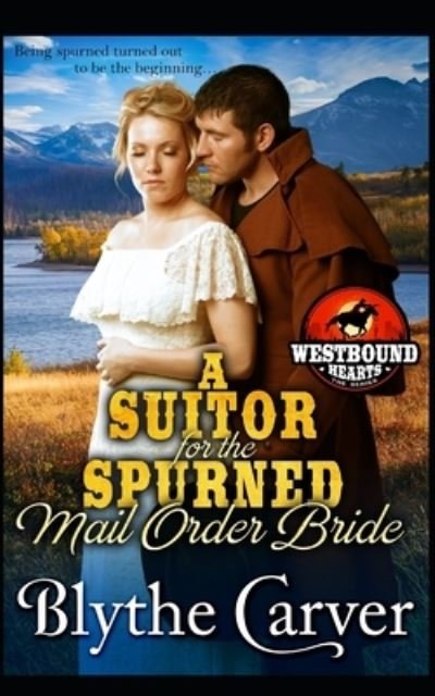 Cover for Blythe Carver · A Suitor for the Spurned Mail Order Bride (Paperback Book) (2021)