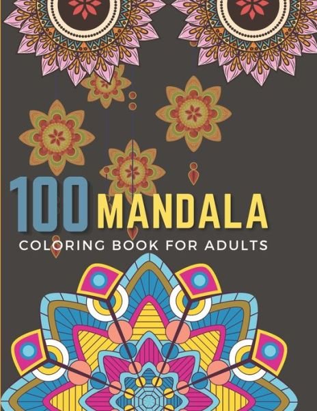Cover for Oussama Slassi · 100 mandalas coloring book for adults (Paperback Book) (2021)