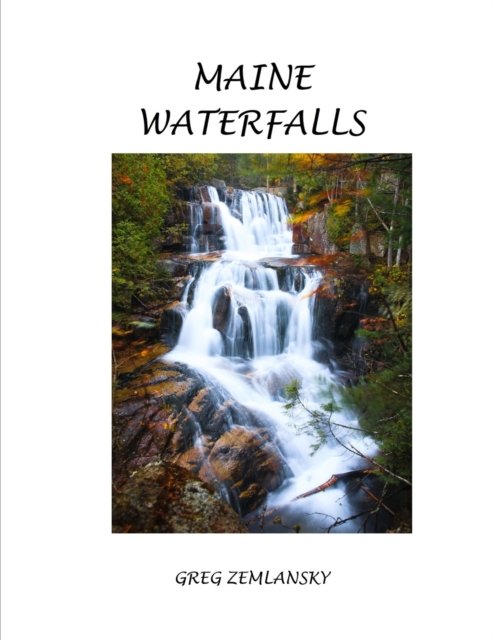 Cover for Greg Zemlansky · Maine Waterfalls (Paperback Book) (2022)