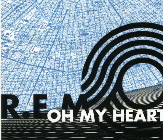 Oh My Heart (2track) - R.e.m. - Musiikki - WARNER SPECIAL IMPORTS - 0054391980854 - perjantai 18. helmikuuta 2011