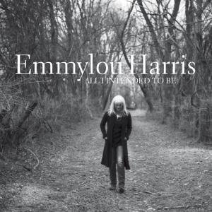 All I Intended to Be - Emmylou Harris - Muziek - NONESUCH - 0075597992854 - 5 juni 2008