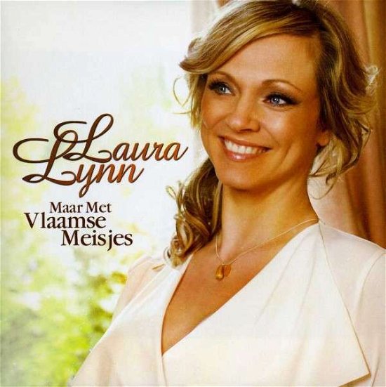 Maar Met Vlaamse Meisjes - Laura Lynn - Musik - ARENT - 0602537093854 - 5. Juli 2012