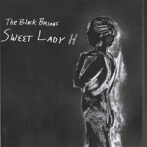 Sweet Lady H - Black Brians - Musik - CDB - 0634479284854 - 20. december 2005