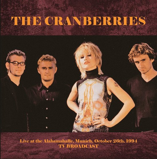 Cover for The Cranberries · Live At The Alabamahalle. Munich. October 26Th. 1994 - Tv Broadcast (LP) (2023)
