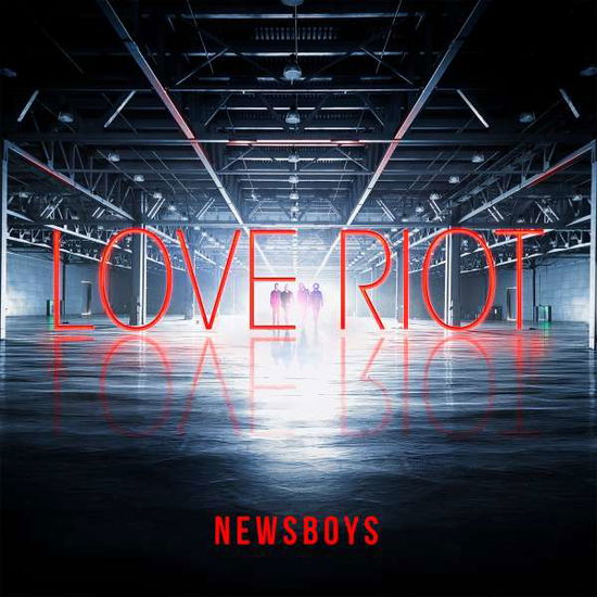 Cover for Newsboys · Love Riot (CD) (2016)