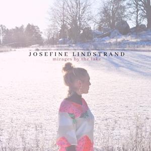 Cover for Josefine Lindstrand · Mirages by the Lake (CD) (2022)