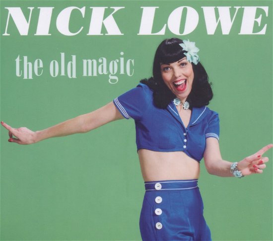 The Old Magic - Nick Lowe - Música - LOCAL - 0805520030854 - 12 de septiembre de 2011