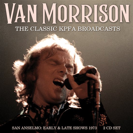 Cover for Van Morrison · The Classic Kpfa Broadcasts (CD) (2023)