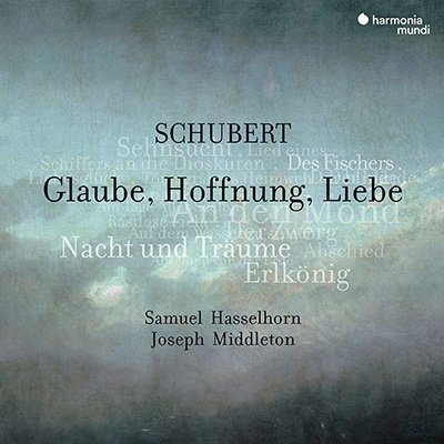 Cover for Samuel Hasselhorn / Joseph Middleton · Schubert: Glaube / Hoffnung / Liebe / Lieder (CD) (2022)