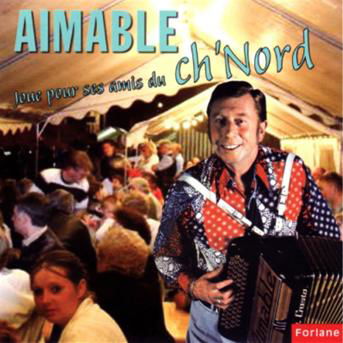 Cover for Aimable · Joue Pour Ses Amis Du Ch#nord (CD) (2019)