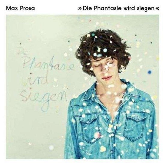 Cover for Max Prosa · Die Phantasie Wird Siegen (LP/CD) (2012)