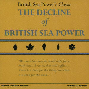 The Decline of British Sea Power - British Sea Power - Musiikki - GOLDEN CHARIOT RECORDS - 4526180199854 - lauantai 20. kesäkuuta 2015