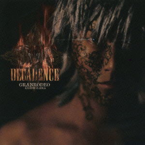 Decadence - Granrodeo - Musiikki - NAMCO BANDAI MUSIC LIVE INC. - 4540774402854 - keskiviikko 23. elokuuta 2006