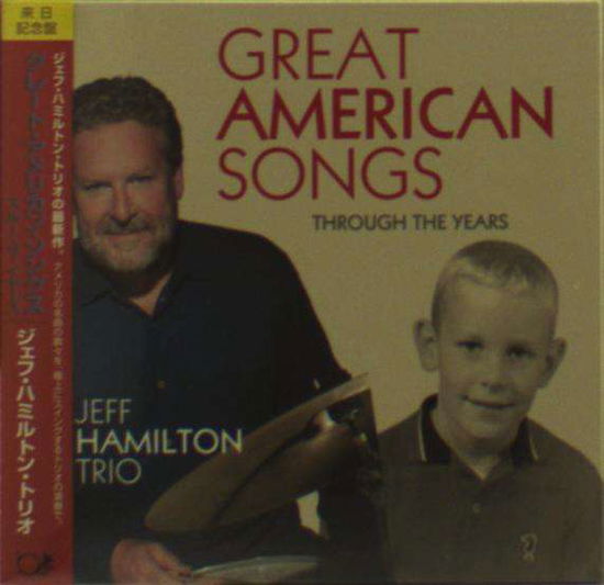 Cover for Jeff Hamilton Trio · Great American Songs -through the Years- (CD) [Japan Import edition] (2013)