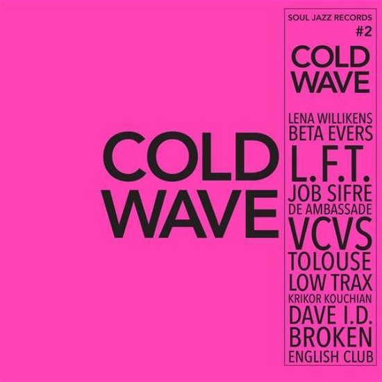 Cold Wave #2 - Soul Jazz Records Presents - Musik - SOUL JAZZ RECORDS - 5026328304854 - 25. Juni 2021