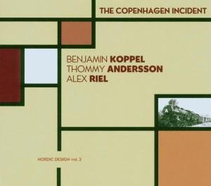 Cover for Koppel, Andersson, Riel · The Copenhagen Incid (CD) (2004)