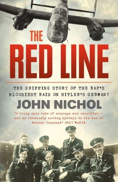 Cover for John Nichol · The Red Line: The Gripping Story of the RAF’s Bloodiest Raid on Hitler’s Germany (Pocketbok) (2014)