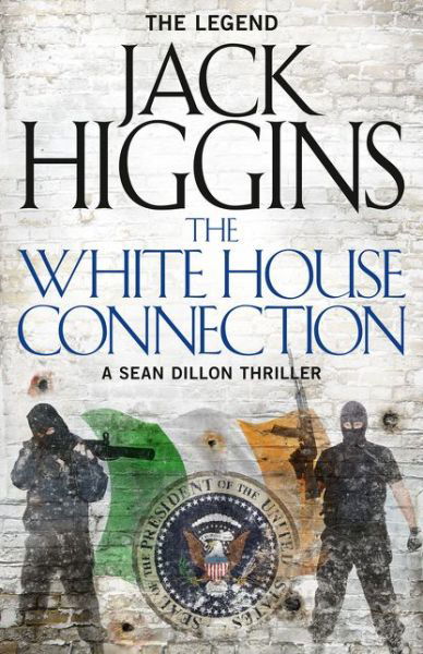 Cover for Jack Higgins · The White House Connection - Sean Dillon Series (Paperback Bog) (2015)