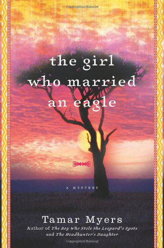 Cover for Tamar Myers · The Girl Who Married an Eagle: a Mystery (Paperback Book) [Original edition] (2013)