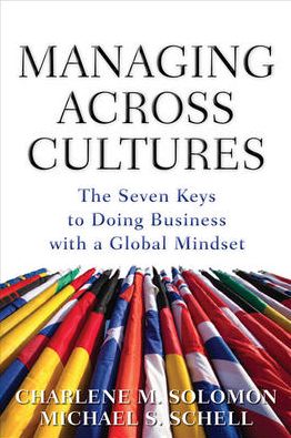 Cover for Charlene Solomon · Managing Across Cultures: The 7 Keys to Doing Business with a Global Mindset (Hardcover bog) [Ed edition] (2009)