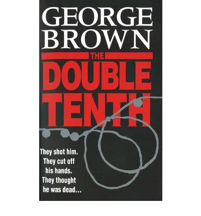 Cover for George Brown · The Double Tenth (Paperback Bog) (2012)