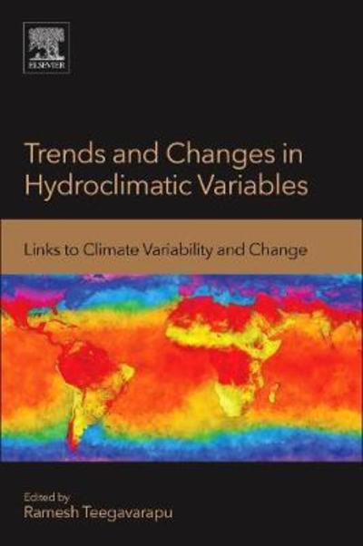 Cover for Ramesh S. V. Teegavarapu · Trends and Changes in Hydroclimatic Variables: Links to Climate Variability and Change (Taschenbuch) (2018)