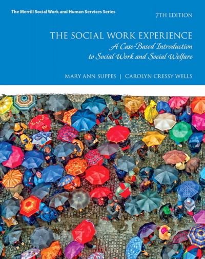 Social Work Experience, The: A Case-Based Introduction to Social Work and Social Welfare - Mary Ann Suppes - Books - Pearson Education (US) - 9780134544854 - March 6, 2017