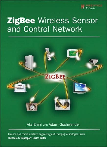 Cover for Ata Elahi · ZigBee Wireless Sensor and Control Network (Paperback Bog) (2009)