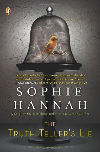 Cover for Sophie Hannah · The Truth-teller's Lie: a Novel Previously Published As Hurting Distance (Pocketbok) [Reprint edition] (2010)