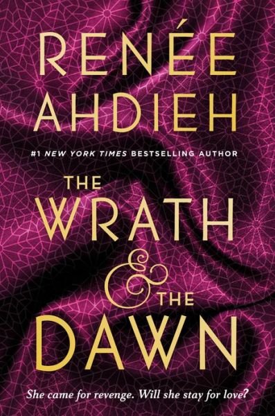Cover for Renee Ahdieh · The Wrath &amp; the Dawn - The Wrath and the Dawn (Paperback Book) (2016)