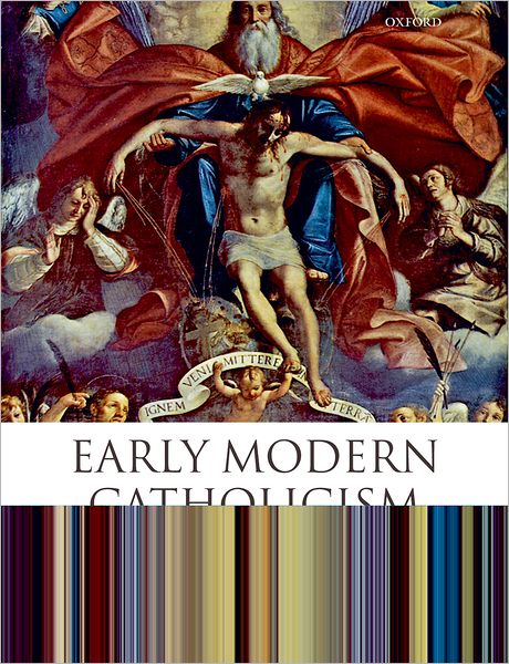 Cover for Miola · Early Modern Catholicism: An Anthology of Primary Sources (Hardcover Book) (2007)