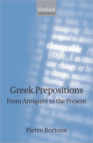 Cover for Bortone, Pietro (, University of Illinois at Chicago) · Greek Prepositions: From Antiquity to the Present (Hardcover Book) (2010)