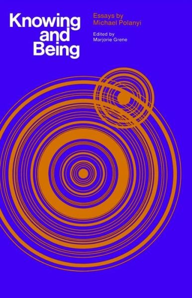 Cover for Michael Polanyi · Knowing and Being (Paperback Bog) (1969)