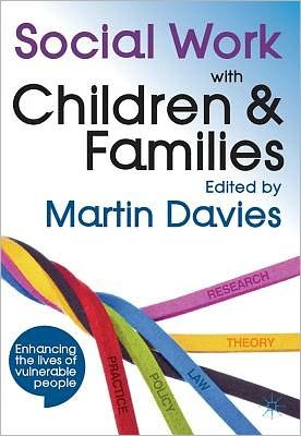 Cover for Martin Brett Davies · Social Work with Children and Families (Paperback Book) [1st ed. 2012 edition] (2012)