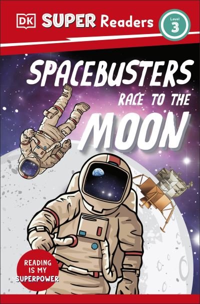 Cover for Dk · DK Super Readers Level 3 Space Busters Race to the Moon - DK Super Readers (Paperback Bog) (2023)