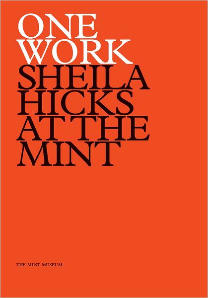 Cover for Annie Carlano · One Work: Sheila Hicks at the Mint (Paperback Book) (2012)