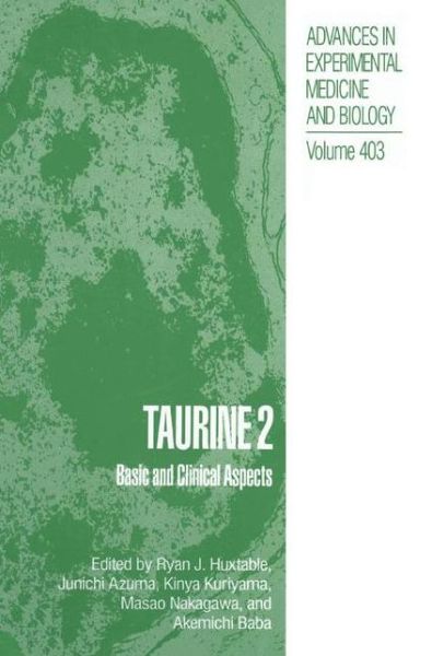 Cover for Ryan J Huxtable · Taurine 2: Basic and Clinical Aspects - Advances in Experimental Medicine and Biology (Hardcover Book) [1996 edition] (1996)