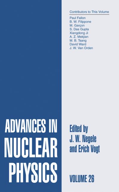 Cover for J W Negele · Advances in Nuclear Physics: Volume 26 - Advances in Nuclear Physics (Hardcover Book) [2001 edition] (2001)