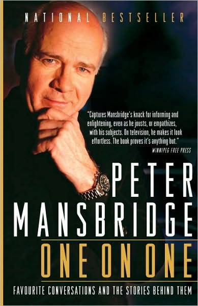 Cover for Peter Mansbridge · Peter Mansbridge One on One: Favourite Conversations and the Stories Behind Them (Paperback Book) (2010)