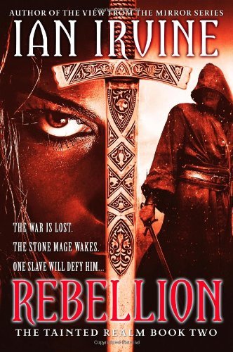 Cover for Ian Irvine · Rebellion (The Tainted Realm) (Paperback Book) (2013)