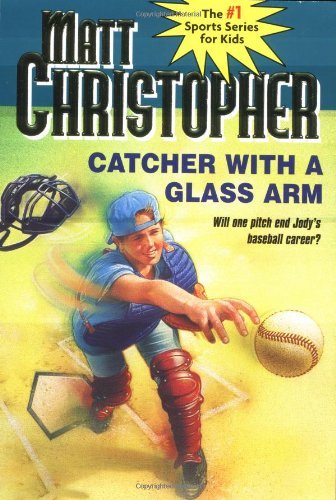 Cover for Matt Christopher · Catcher with a Glass Arm (Paperback Book) [Reprint edition] (1985)