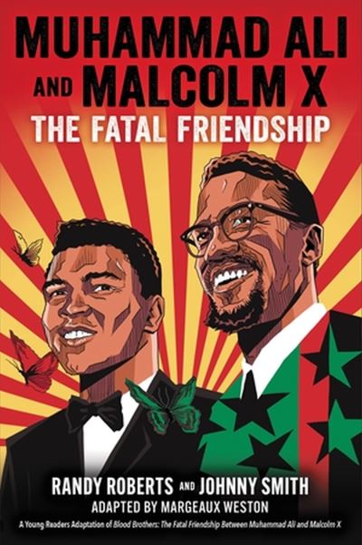 Cover for Johnny Smith · Muhammad Ali and Malcolm X: The Fatal Friendship (A Young Readers Adaptation of Blood Brothers) (Gebundenes Buch) (2023)