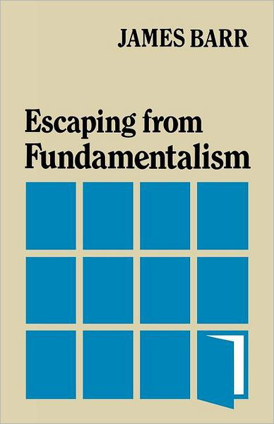 Cover for James Barr · Escaping from Fundamentalism (Taschenbuch) (2012)