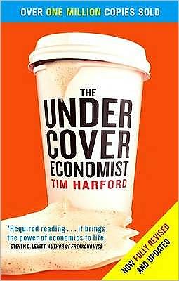 The Undercover Economist - Tim Harford - Livros - Little, Brown Book Group - 9780349119854 - 3 de maio de 2007