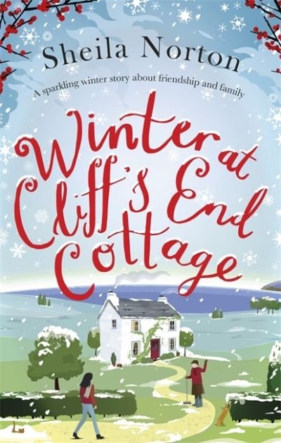 Cover for Sheila Norton · Winter at Cliff's End Cottage: a sparkling Christmas read to warm your heart (Paperback Book) (2021)