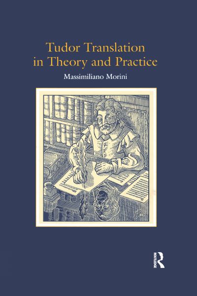 Cover for Massimiliano Morini · Tudor Translation in Theory and Practice (Paperback Book) (2021)