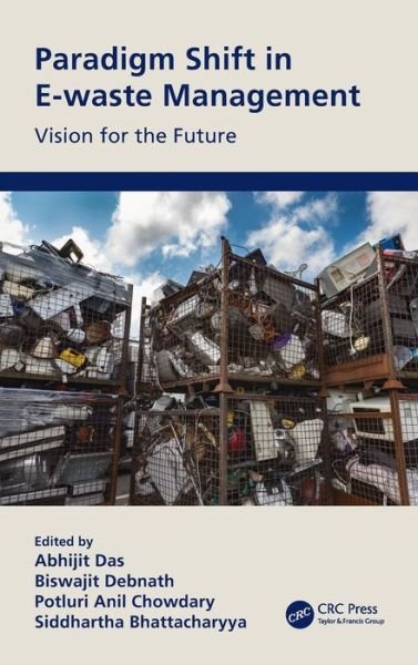 Cover for Potluri Anil Chowdary · Paradigm Shift in E-waste Management: Vision for the Future (Hardcover Book) (2022)